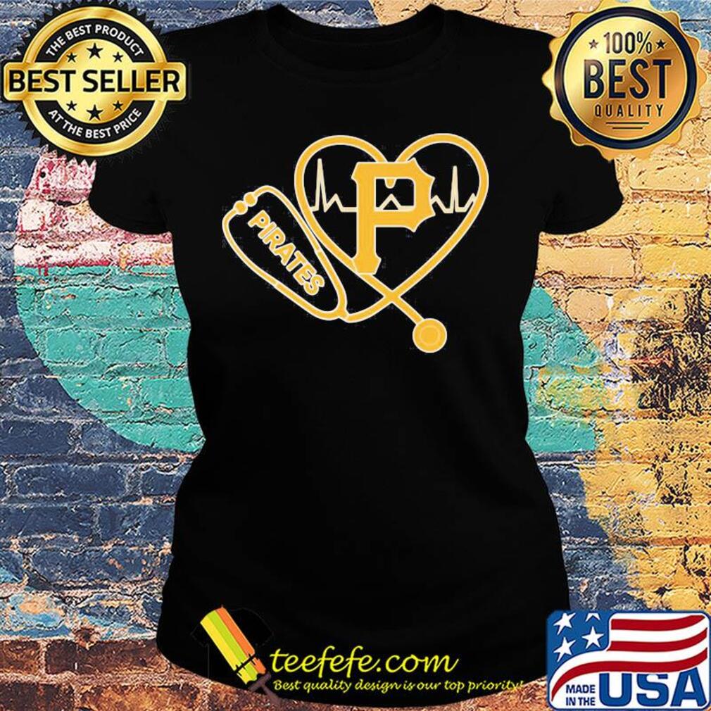 Nurse Pittsburgh pirates stethoscope heartbeat s Ladies tee Nurse Pittsburgh pirates stethoscope heartbeat s Ladies tee