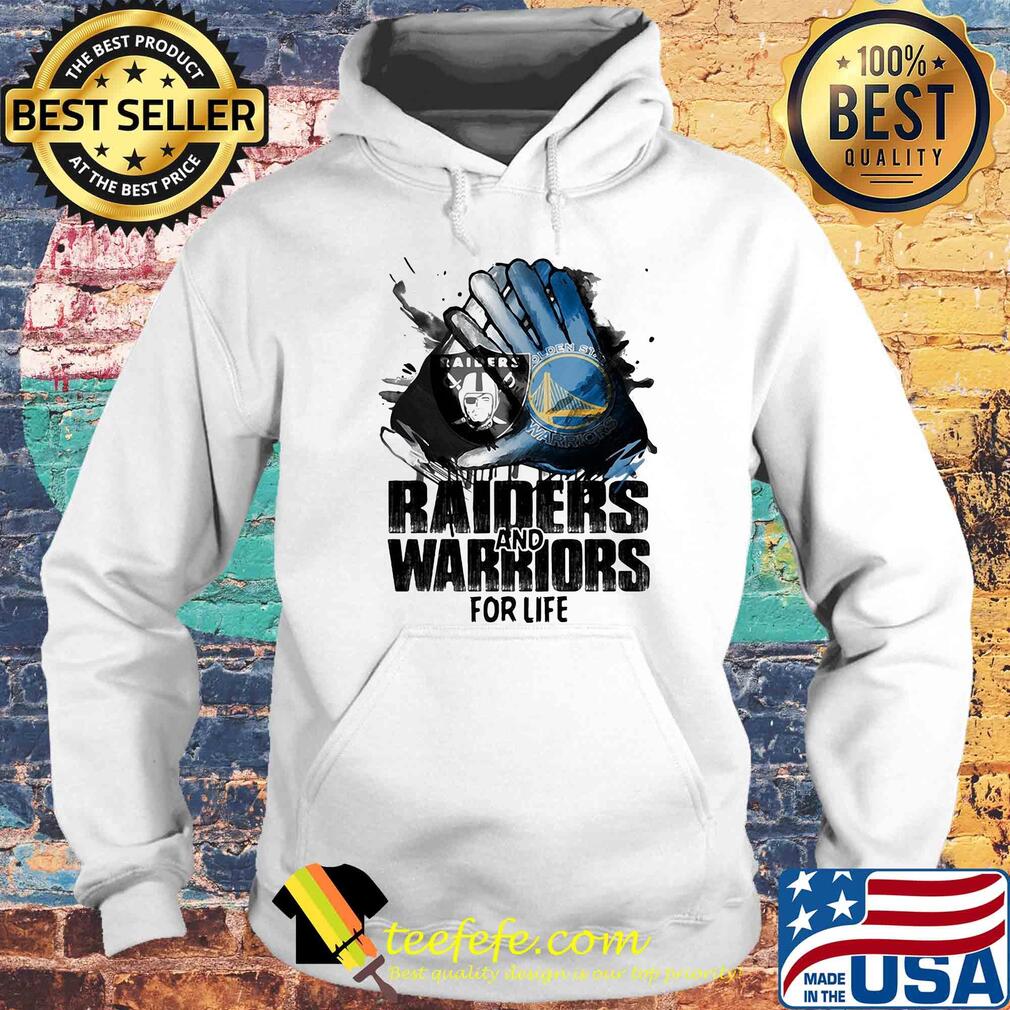 Oakland Raiders and golden state warriors for life art s Hoodie Oakland Raiders and golden state warriors for life art s Hoodie