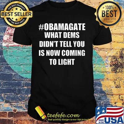Obamagate what dems didn't tell you is now coming to light shirt