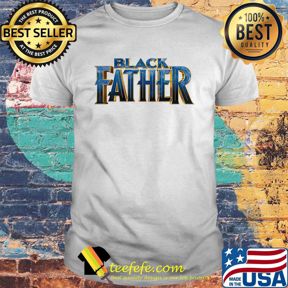 Official Black father shirt
