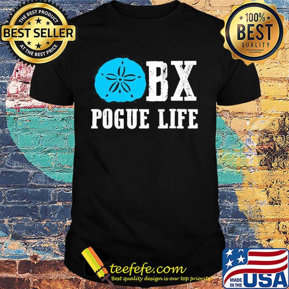 Official BX pogue life shirt Official BX pogue life shirt