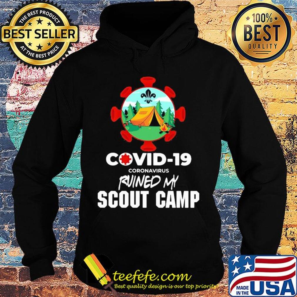 Official covid-19 coronavirus ruined my scout camp s Hoodie Official covid-19 coronavirus ruined my scout camp s Hoodie