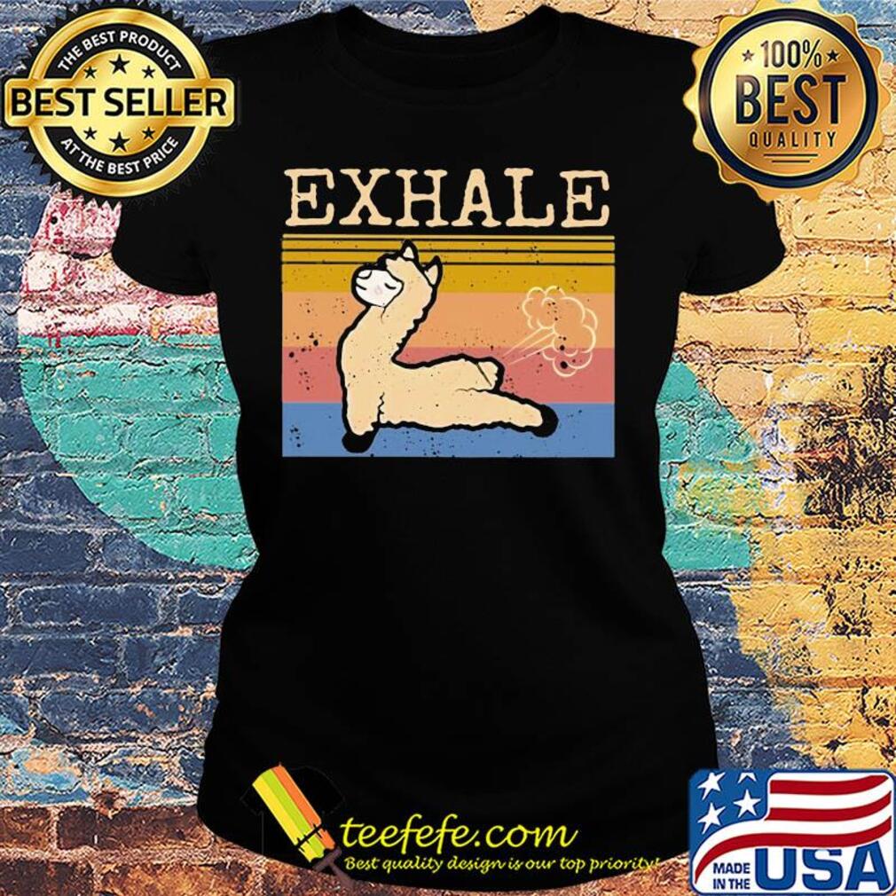 Official Exhale Lamma vintage s Ladies tee Official Exhale Lamma vintage s Ladies tee