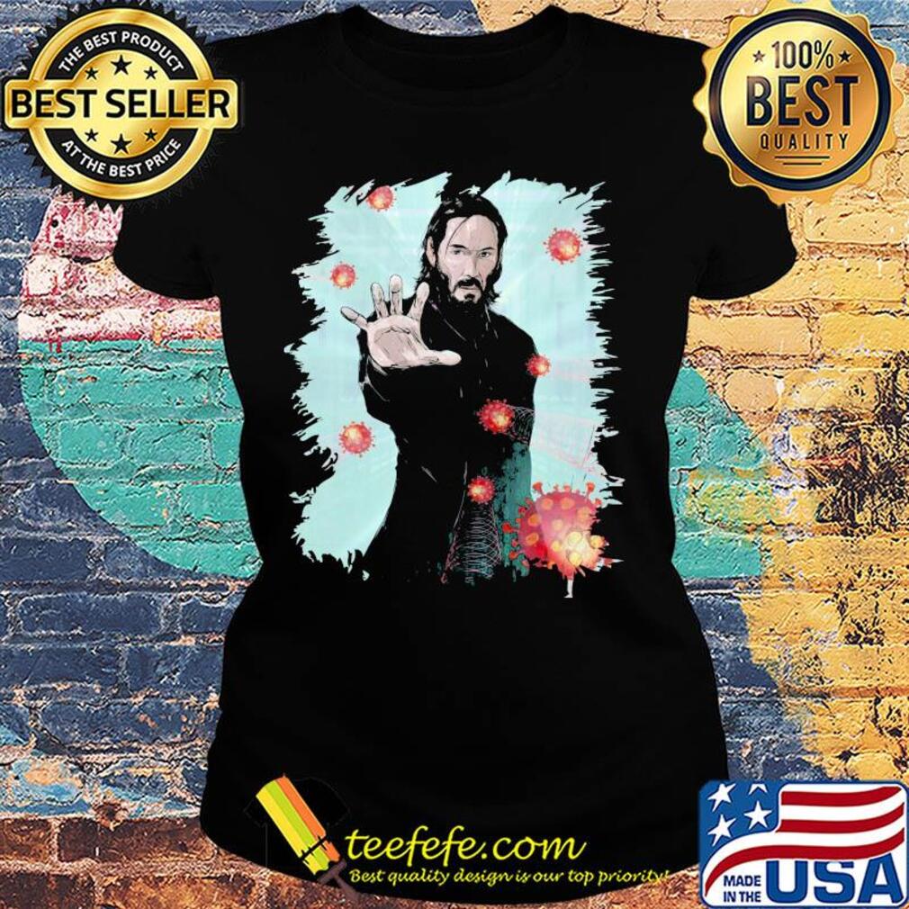Official Keanu Reeves Covid-19 s Ladies tee Official Keanu Reeves Covid-19 s Ladies tee