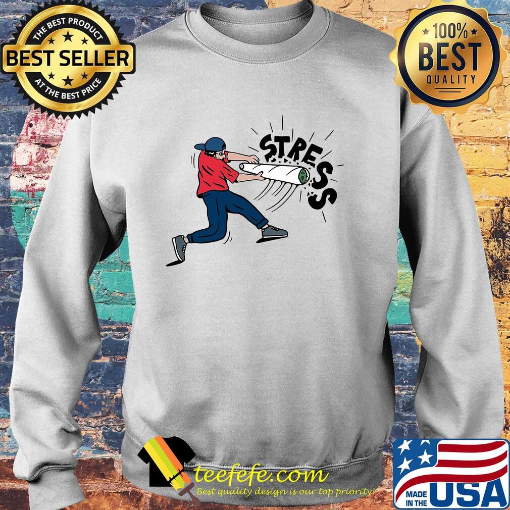 Official man weed stress s Sweater Official man weed stress s Sweater