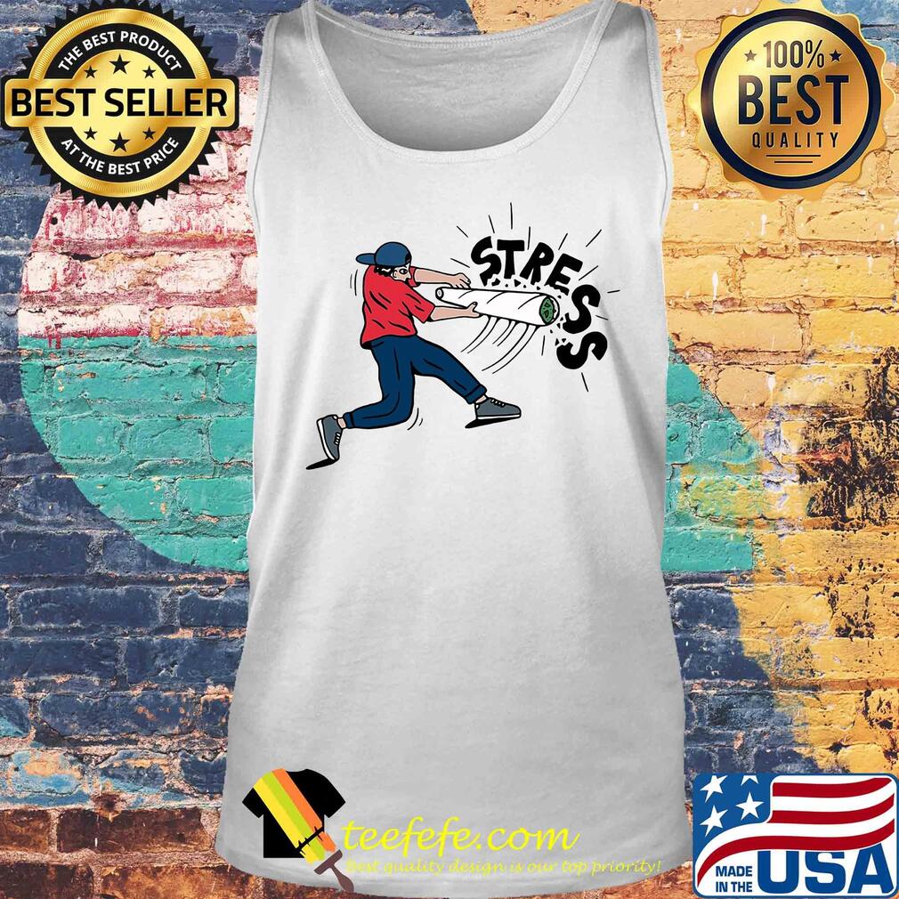 Official man weed stress s Tank top Official man weed stress s Tank top