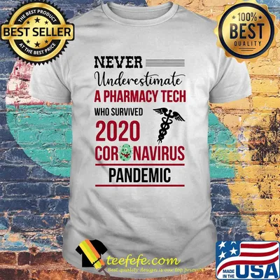 Official Never underestimate a pharmacy tech who survived 2020 coronavirus pandemic shirt