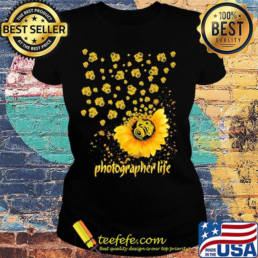 Official Photographer life sunflower s Ladies tee Official Photographer life sunflower s Ladies tee