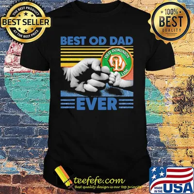 Old dominion freight line best of dad ever happy fathers day vintage shirt