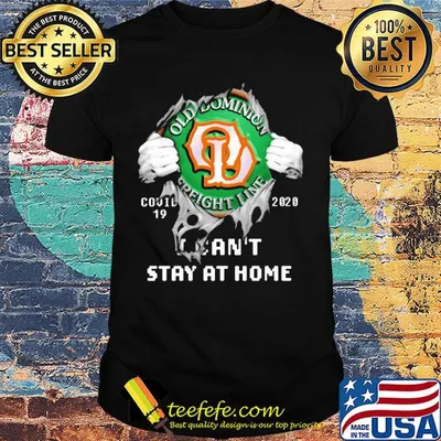 Old Dominion Freight Line I can't stay at home covid-19 2020 hand shirt