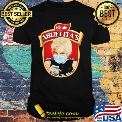 Orale abuelita's colita de rana mask covid-19 shirt