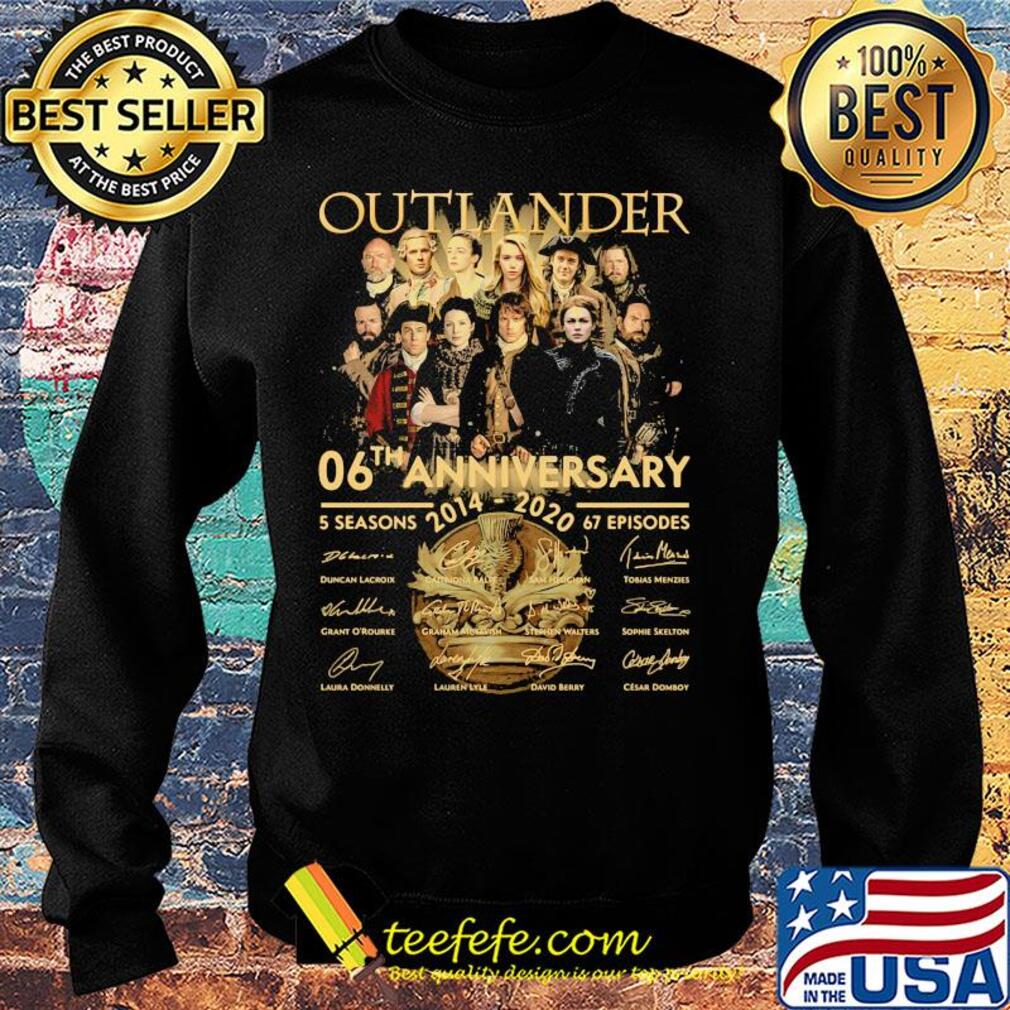 Outlander 06th anniversary 2014 2020 5 seasons 67 episodes signatures s Sweater Outlander 06th anniversary 2014 2020 5 seasons 67 episodes signatures s Sweater