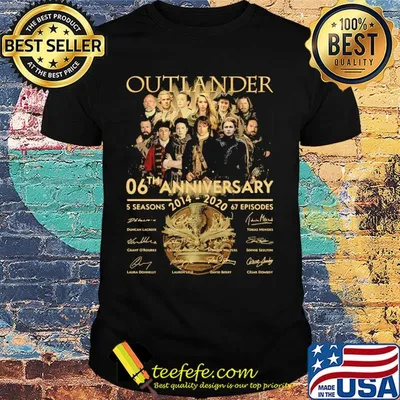 Outlander 06th anniversary 2014 2020 5 seasons 67 episodes signatures shirt