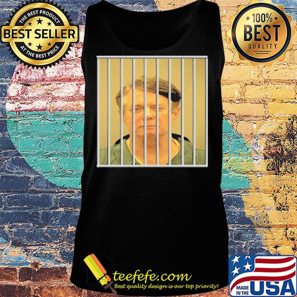 Paul Manafort Mug Shot Funny Sayings Quote Russia Jail Shirt Tank top Paul Manafort Mug Shot Funny Sayings Quote Russia Jail Shirt Tank top