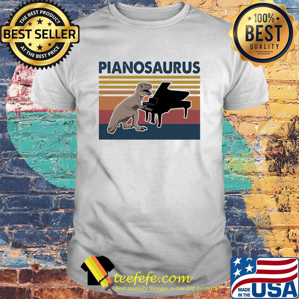 Pianosaurus dinosaur playing piano vintage shirt Pianosaurus dinosaur playing piano vintage shirt