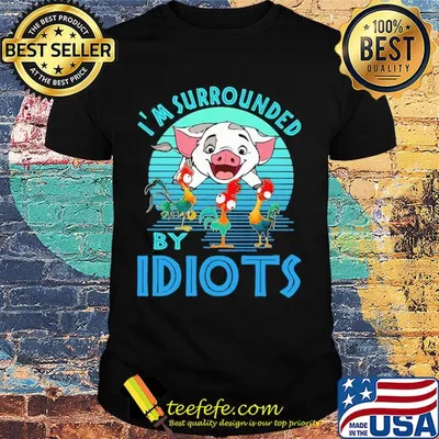 Pig and chicken i'm surrounded by idiots vintage shirt