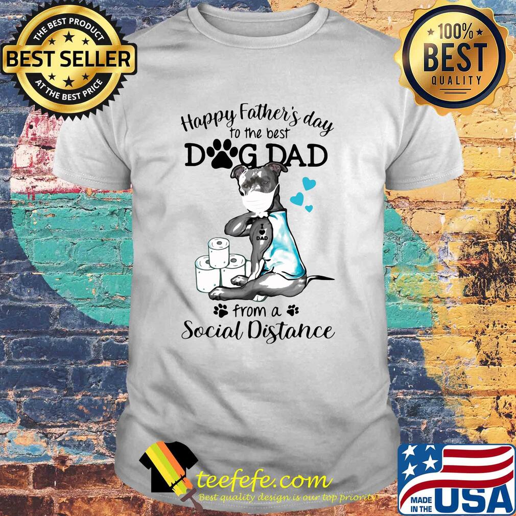 Pit Bull mask tattoo I love dad happy father's day to the best dog dad from a social distance shirt