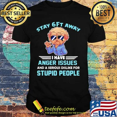 Poodle stay 6ft away I have anger issues and a serious dislike for stupid people shirt