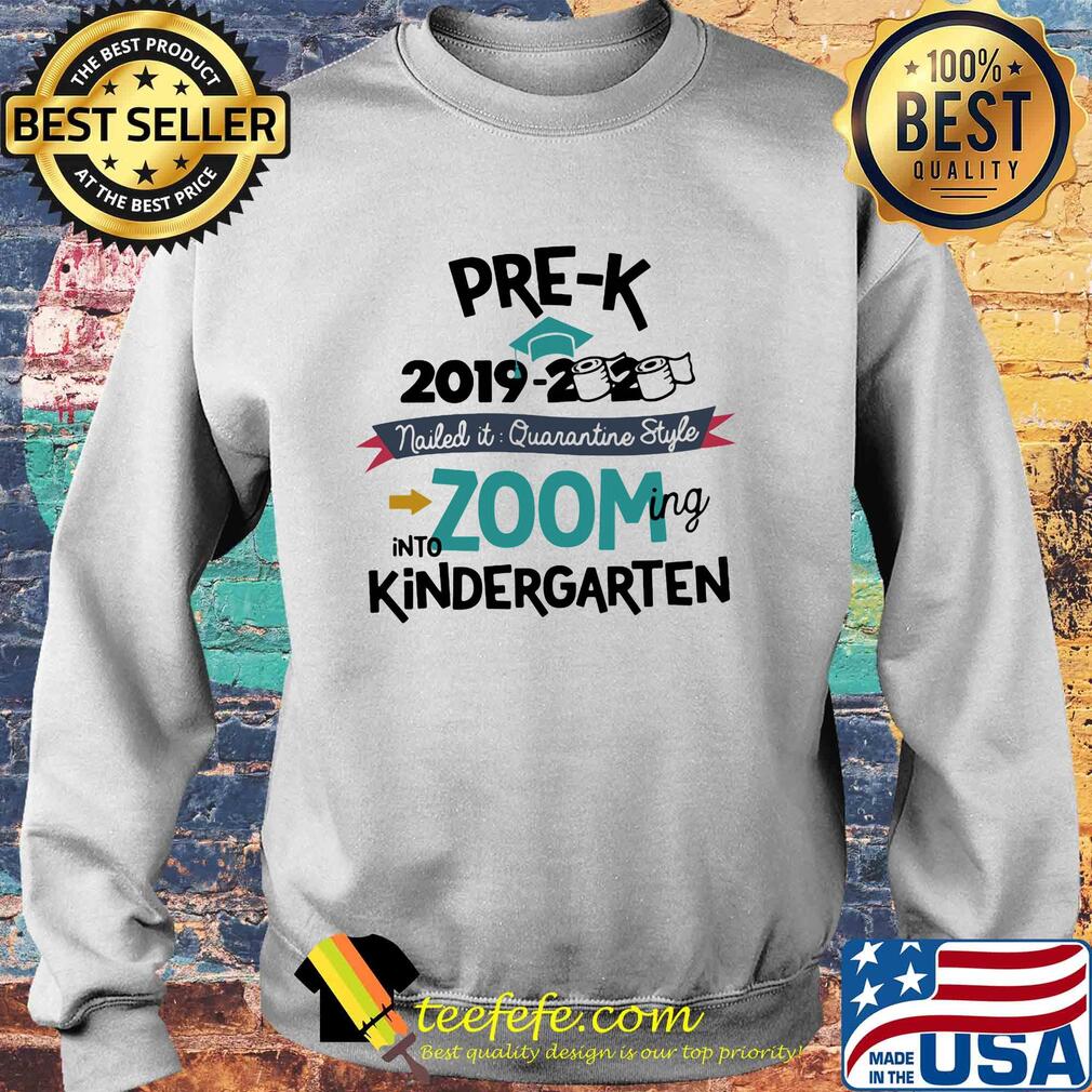 Pre K 2019 2020 toilet paper nailed it quarantine style into zooming kindergarten s Sweater Pre K 2019 2020 toilet paper nailed it quarantine style into zooming kindergarten s Sweater