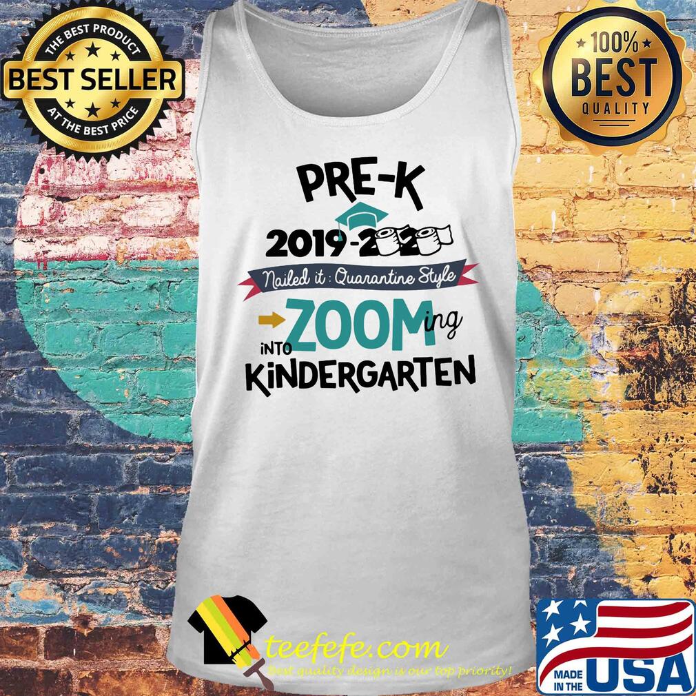 Pre K 2019 2020 toilet paper nailed it quarantine style into zooming kindergarten s Tank top Pre K 2019 2020 toilet paper nailed it quarantine style into zooming kindergarten s Tank top