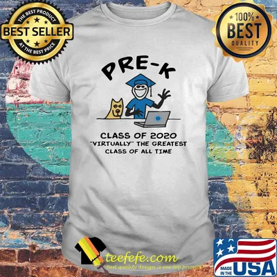 Pre K class of 2020 virtually the greatest class of all time shirt
