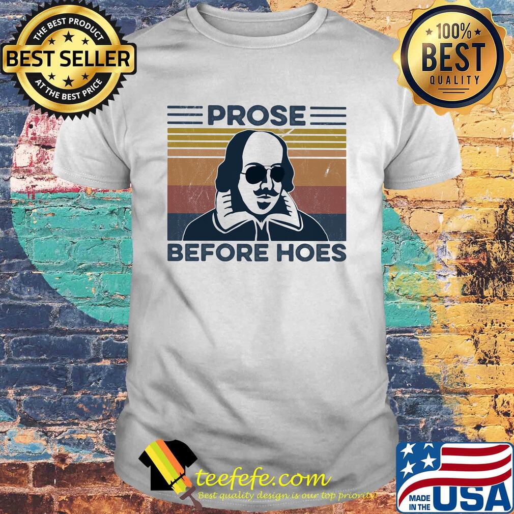 Prose before hoes vintage shirt
