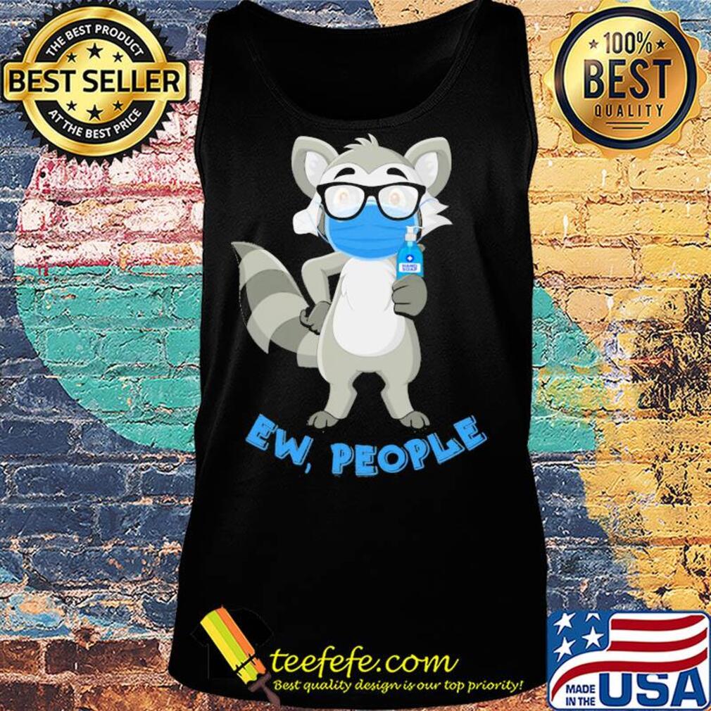 Raccoon mask wash your hand ew people s Tank top Raccoon mask wash your hand ew people s Tank top