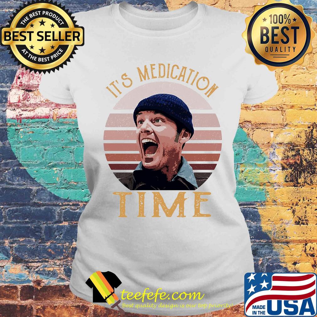 Randle mcmurphy it's medication time vintage s Laides tee Randle mcmurphy it's medication time vintage s Laides tee