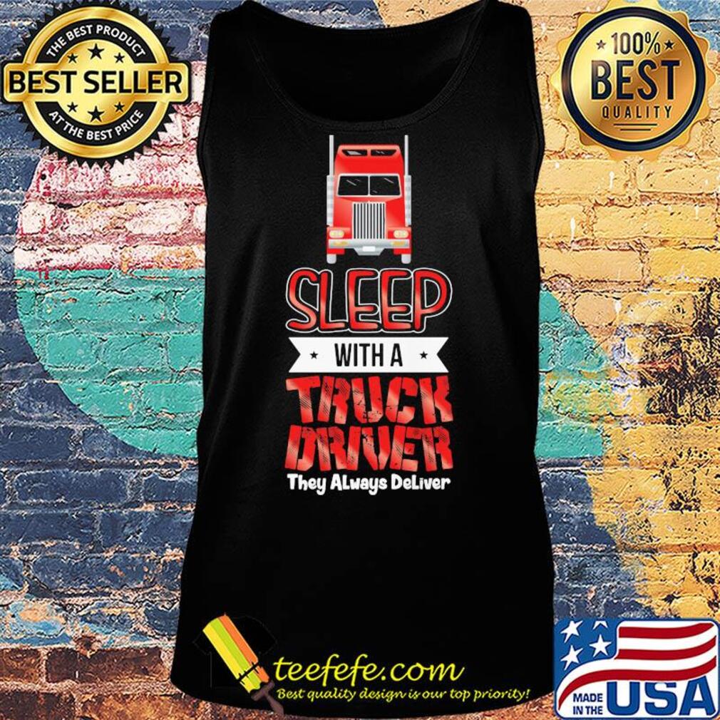 Red sleep with a truck driver they always deliver s Tank top Red sleep with a truck driver they always deliver s Tank top