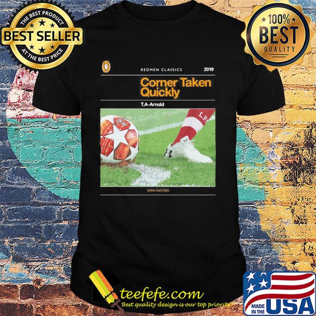 Redmen classics 2019 corner taken quickly T.a-arnold soccer shirt Redmen classics 2019 corner taken quickly T.a-arnold soccer shirt
