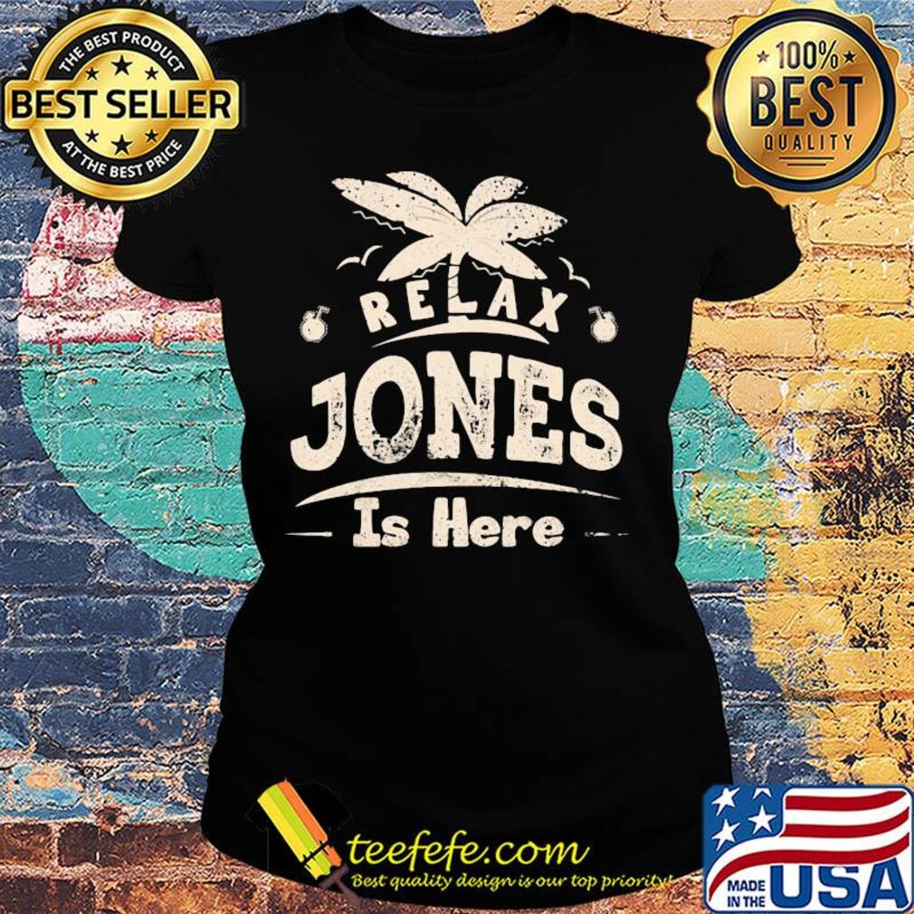 Relax jones is here s Ladies tee Relax jones is here s Ladies tee