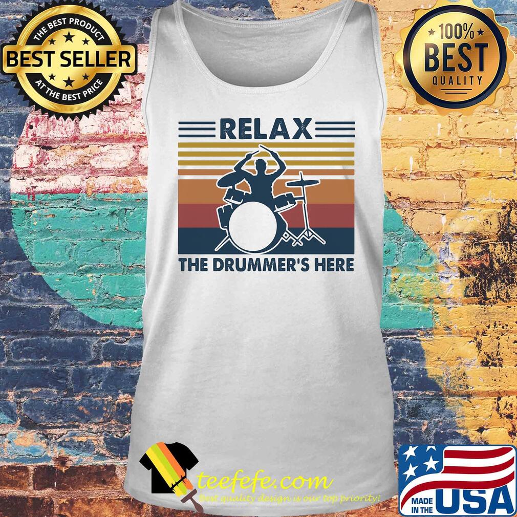 Relax the drummer's here vintage s Tank top Relax the drummer's here vintage s Tank top