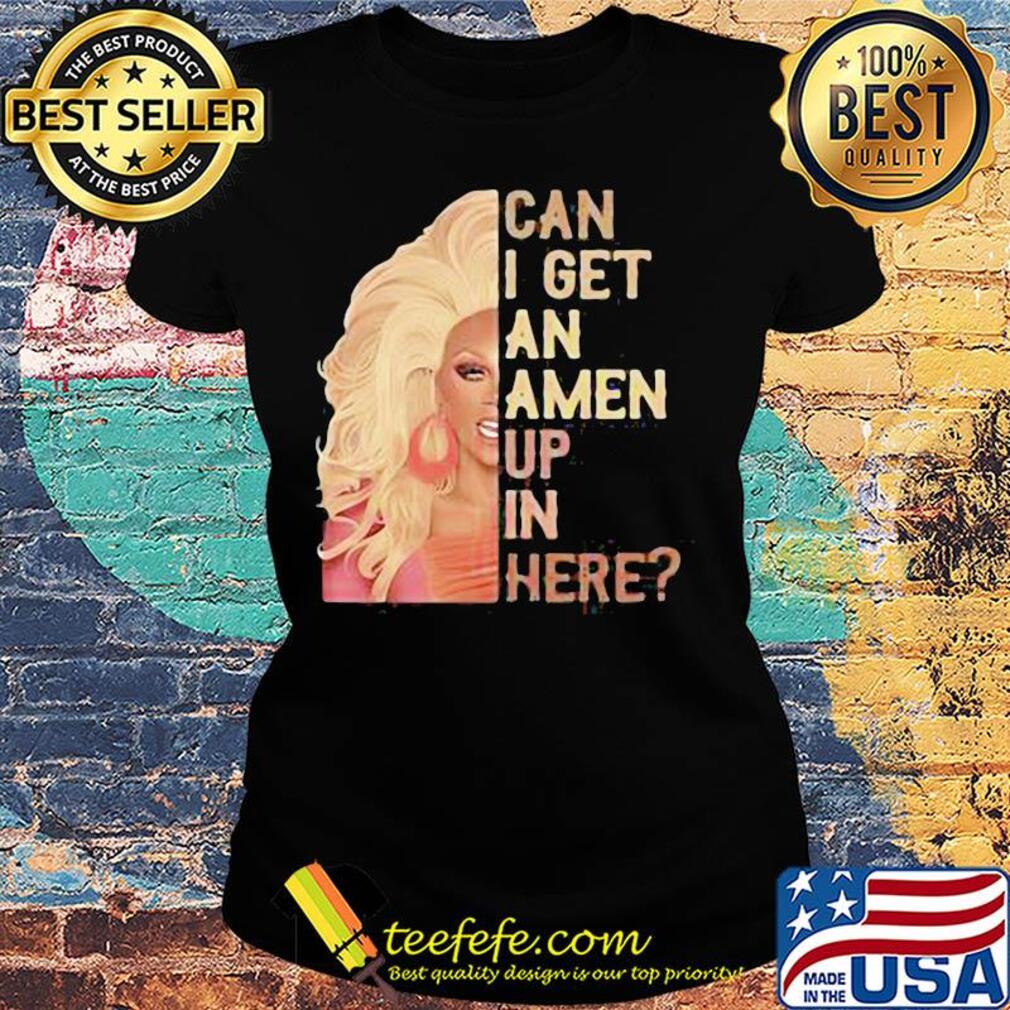 Rupaul's drag race can I get an amen up in here vintage s Ladies tee Rupaul's drag race can I get an amen up in here vintage s Ladies tee