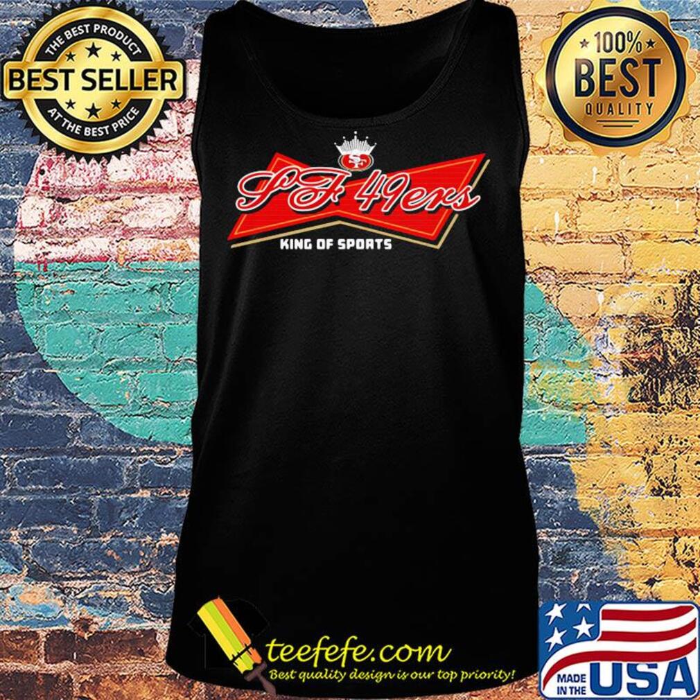 San francisco 49ers king of sports s Tank top San francisco 49ers king of sports s Tank top