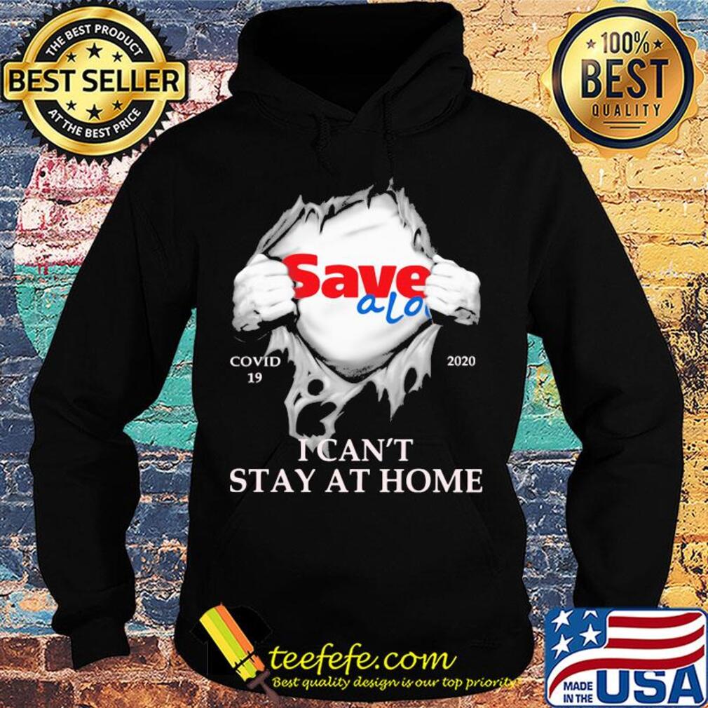 Save a lot covid-19 2020 i can’t stay at home hand s Hoodie Save a lot covid-19 2020 i can’t stay at home hand s Hoodie