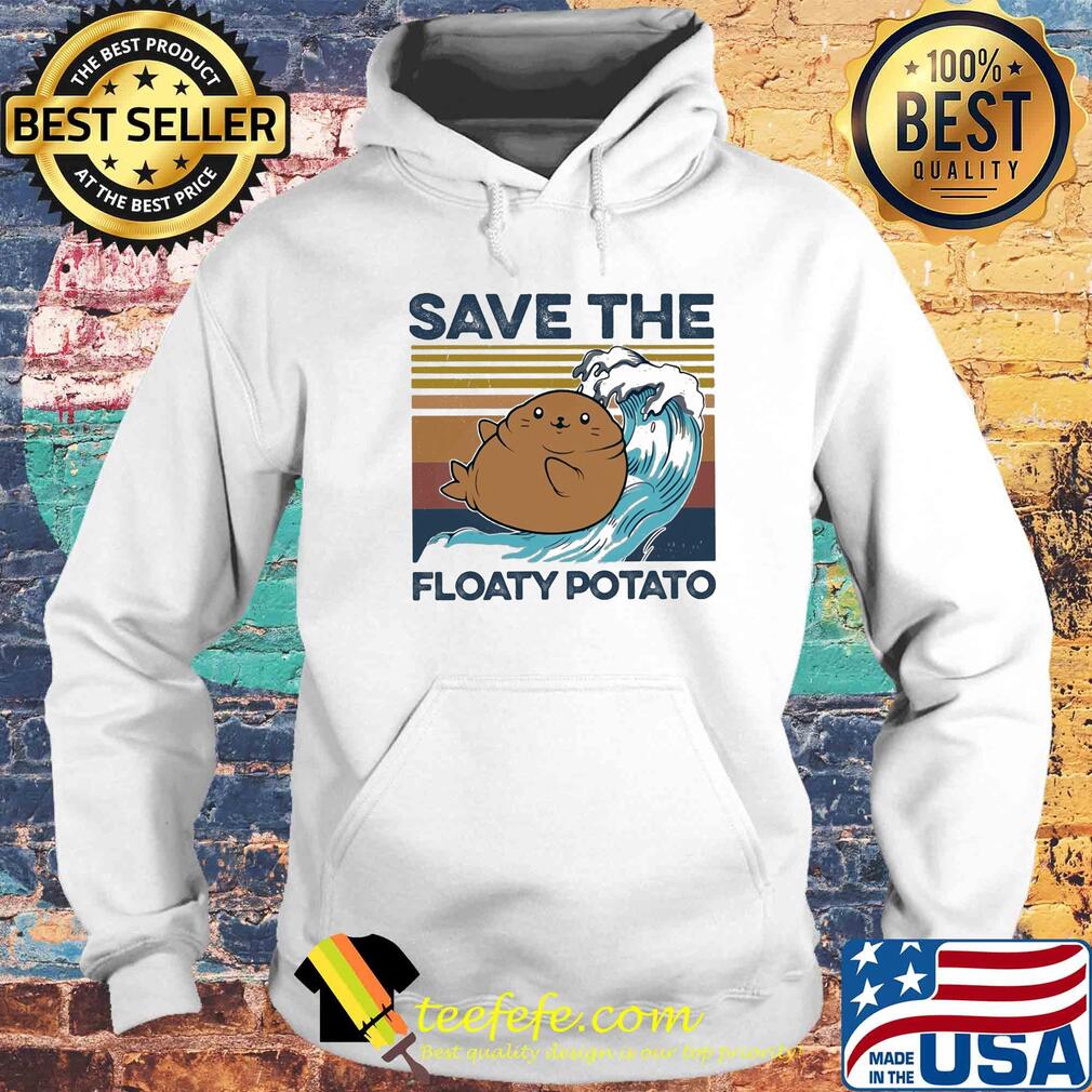 Save the floaty potato vintage s Hoodie Save the floaty potato vintage s Hoodie
