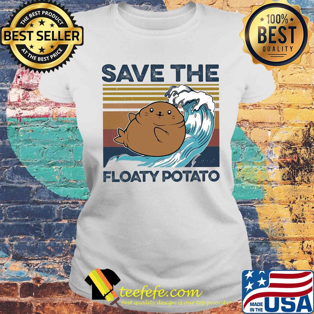 Save the floaty potato vintage s Laides tee Save the floaty potato vintage s Laides tee
