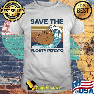 Save the floaty potato vintage shirt
