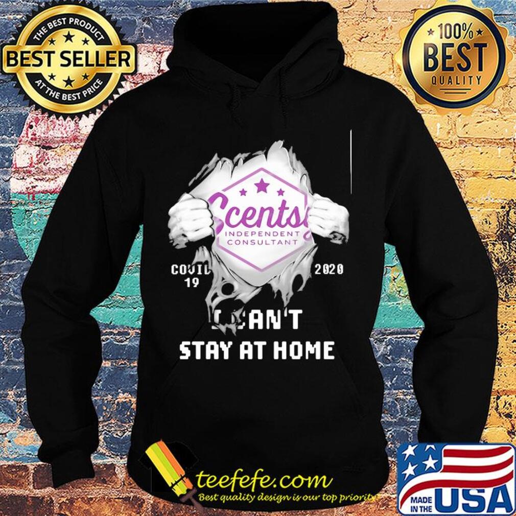 Scentsy independent consultant covid-19 2020 i can’t stay at home s Hoodie Scentsy independent consultant covid-19 2020 i can’t stay at home s Hoodie
