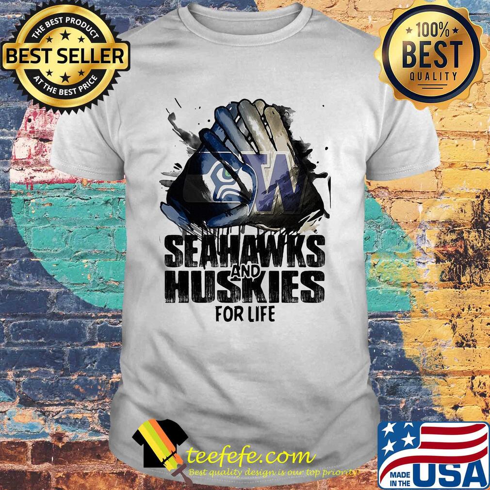 Seattle seahawks and washington huskies for life shirt Seattle seahawks and washington huskies for life shirt