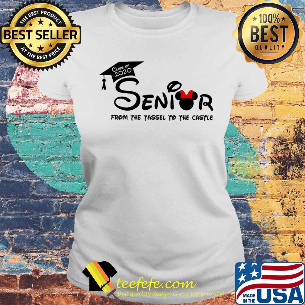 Senior from the tassel to the castle Mickey mouse class of 2020 s Laides tee Senior from the tassel to the castle Mickey mouse class of 2020 s Laides tee