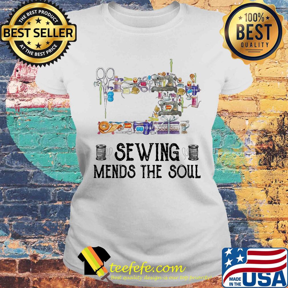 Sewing mends the soul s Laides tee Sewing mends the soul s Laides tee