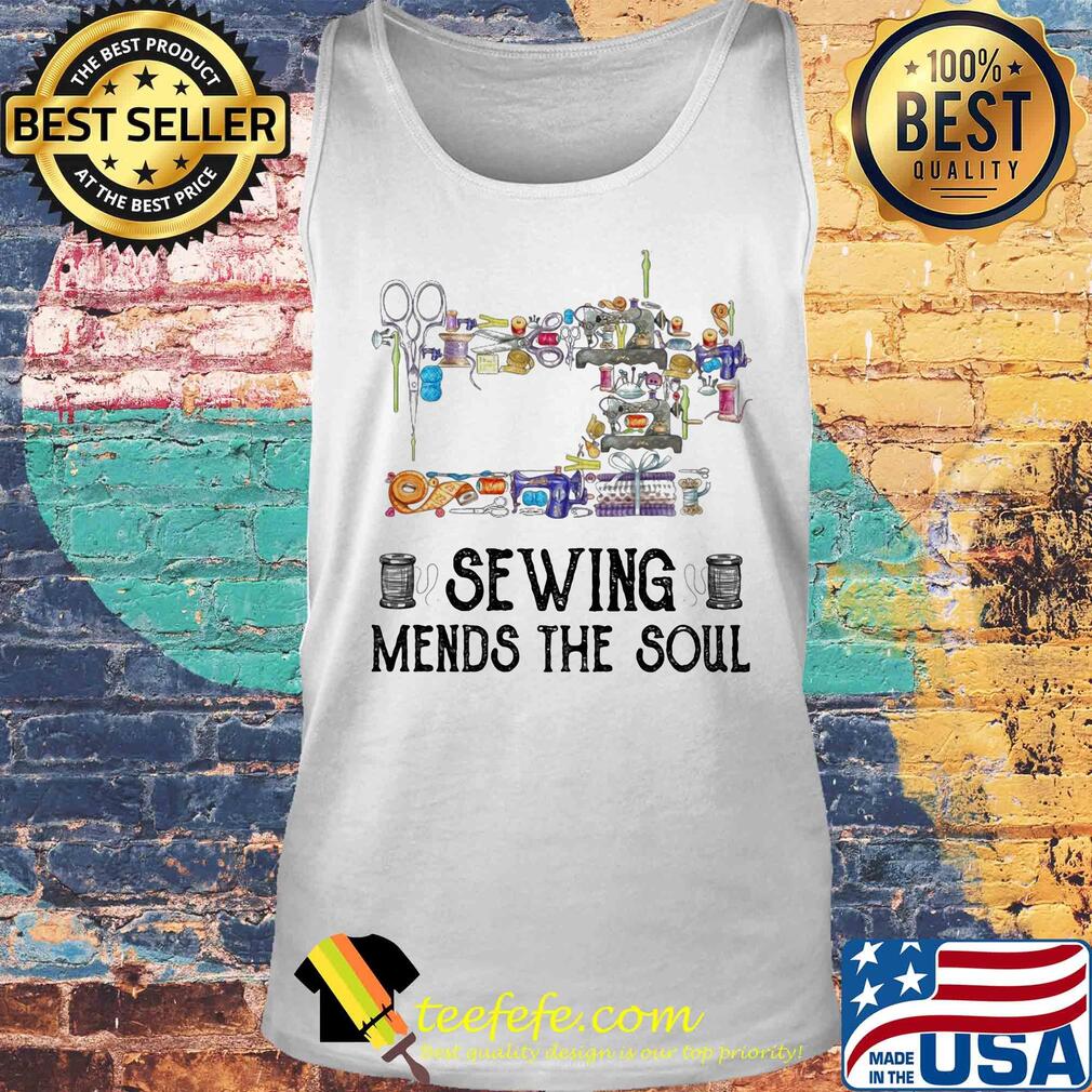 Sewing mends the soul s Tank top Sewing mends the soul s Tank top