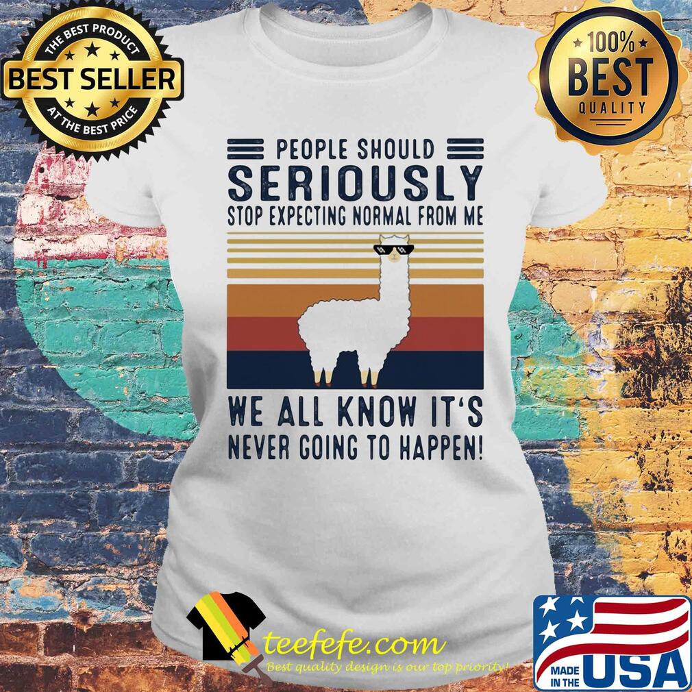 Sheep people should seriously stop expecting normal from me we all it's never going to happen vintage s Laides tee Sheep people should seriously stop expecting normal from me we all it's never going to happen vintage s Laides tee