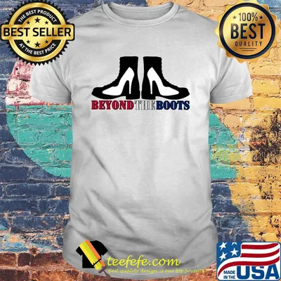 Shoes beyond the boots fashion shirt