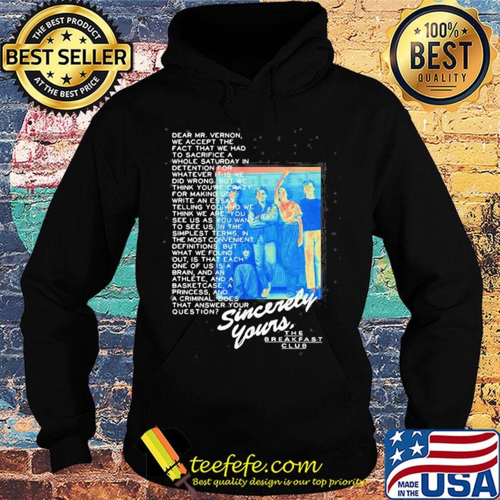 Sincerely yours the breakfast club s Hoodie Sincerely yours the breakfast club s Hoodie