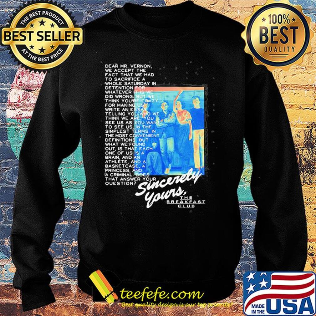 Sincerely yours the breakfast club s Sweater Sincerely yours the breakfast club s Sweater