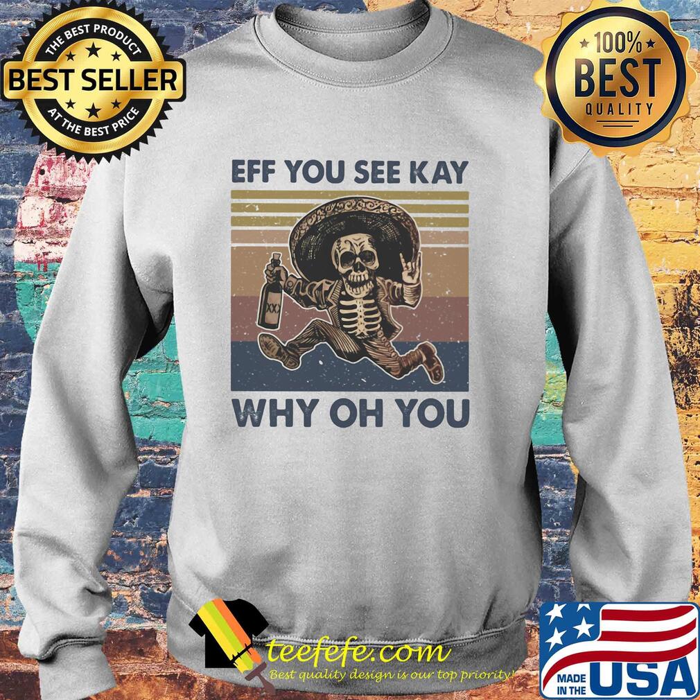 Skeleton wine eff you see kay why oh you vintage s Sweater Skeleton wine eff you see kay why oh you vintage s Sweater