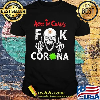Skull alice in chains fuck coronavirus shirt
