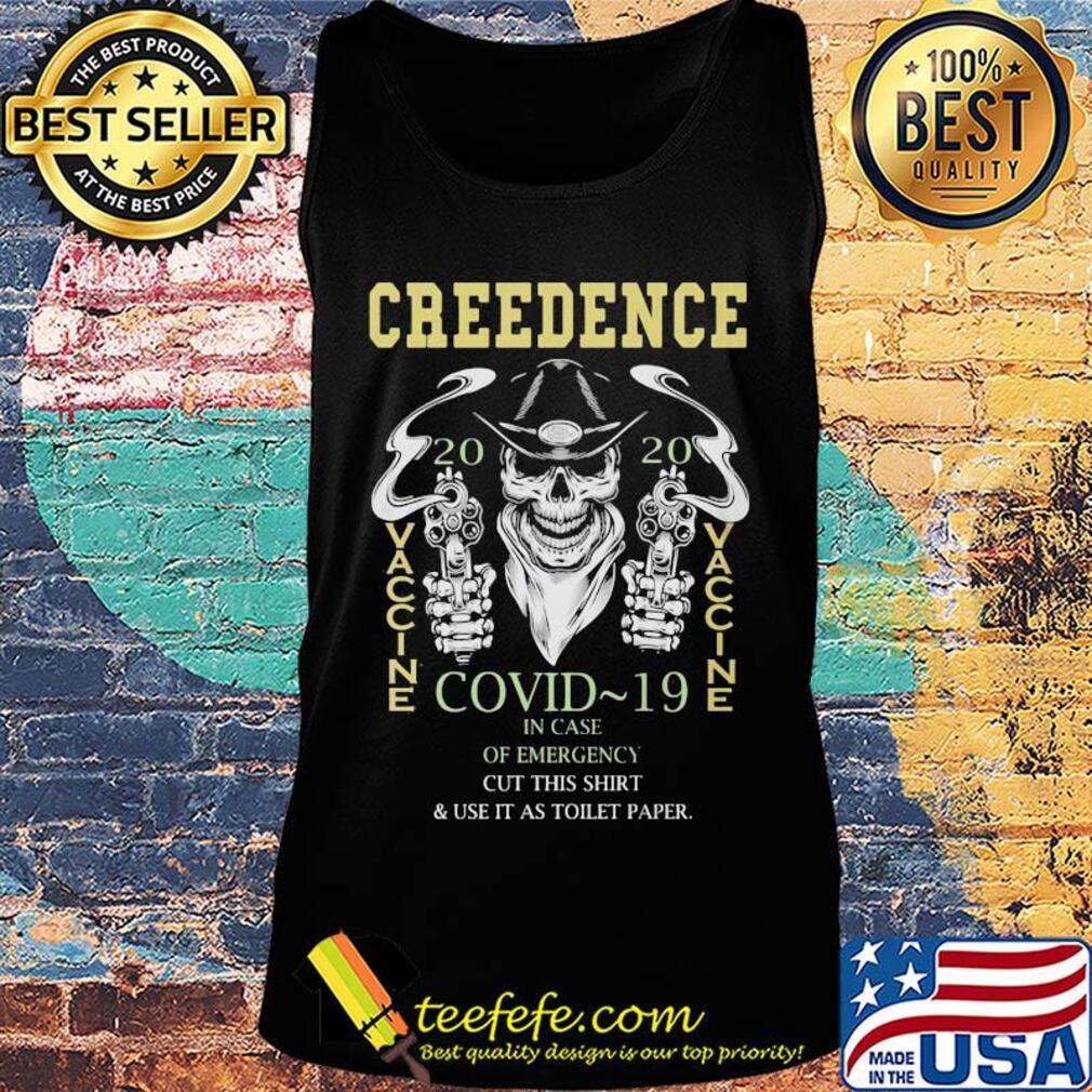 Skull creedence 2020 vaccine covid-19 in case of emergency cut this shirt and use it as toilet paper s Tank top Skull creedence 2020 vaccine covid-19 in case of emergency cut this shirt and use it as toilet paper s Tank top